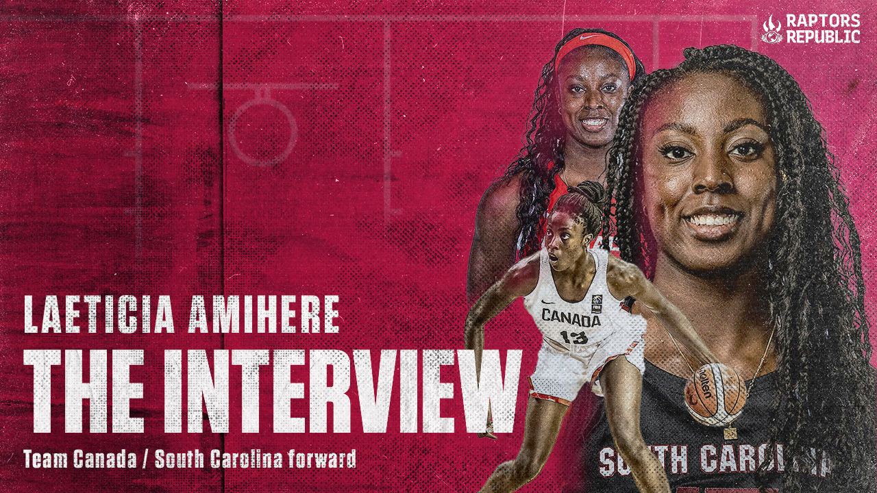 The Interview: Laeticia Amihere, Forward, Canada Basketball / South Carolina - Raptors Republic