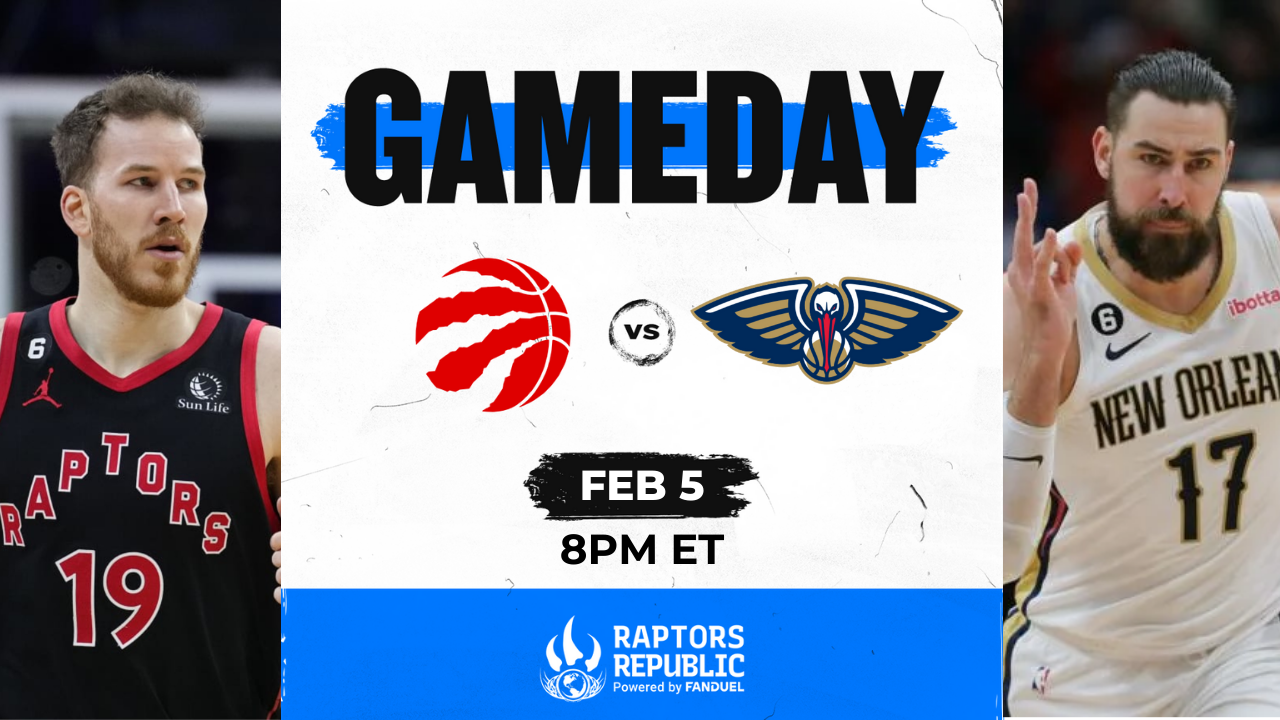 Gameday: Raptors @ Pelicans, February 5