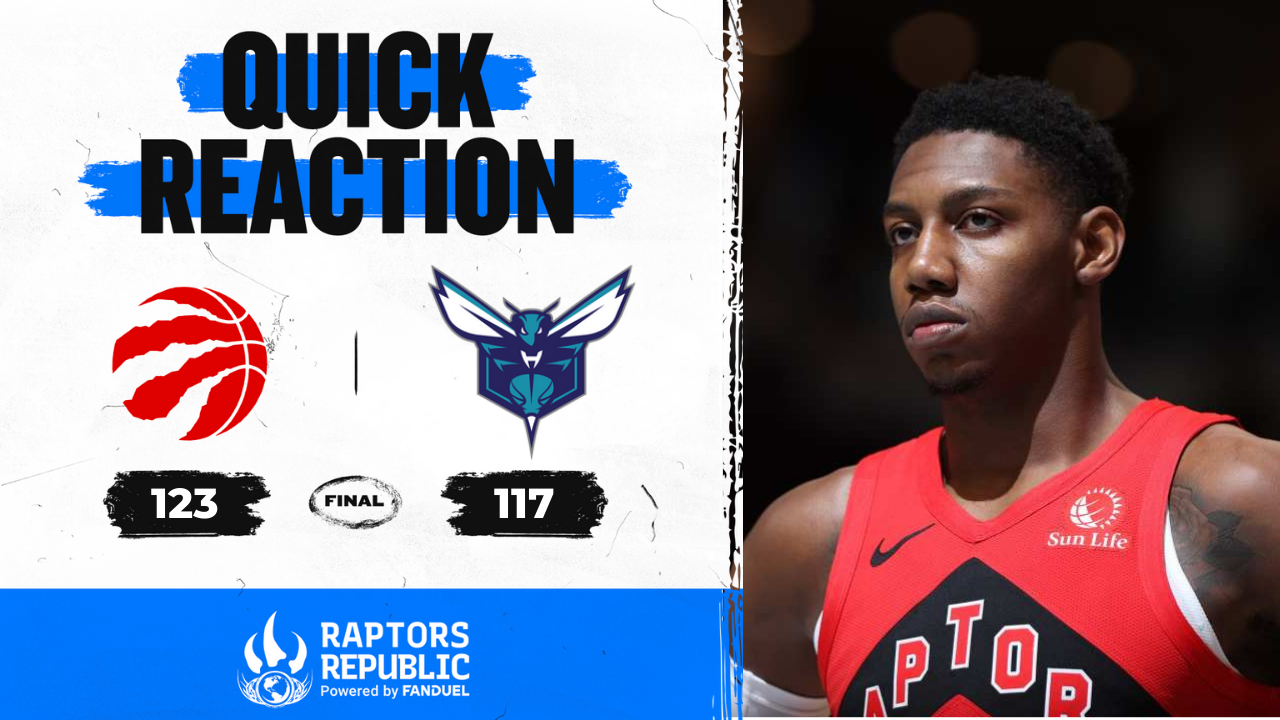 Quick Reaction: Raptors: 123, Hornets: 117