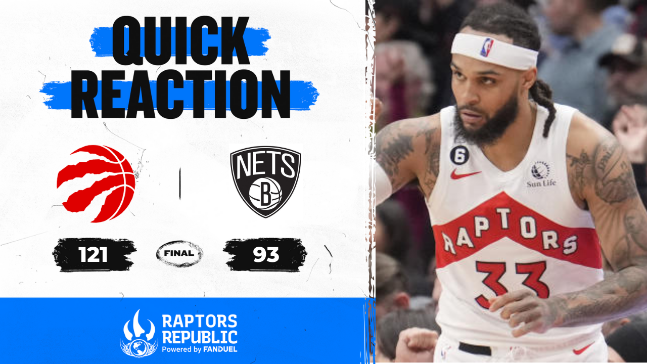 Quick Reaction: Nets 93, Raptors 121
