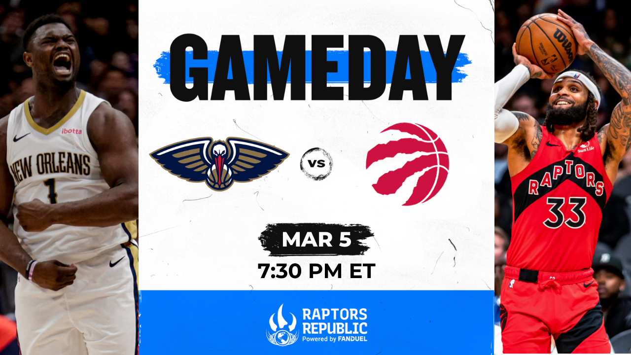 Gameday: Pelicans @ Raptors, March 4