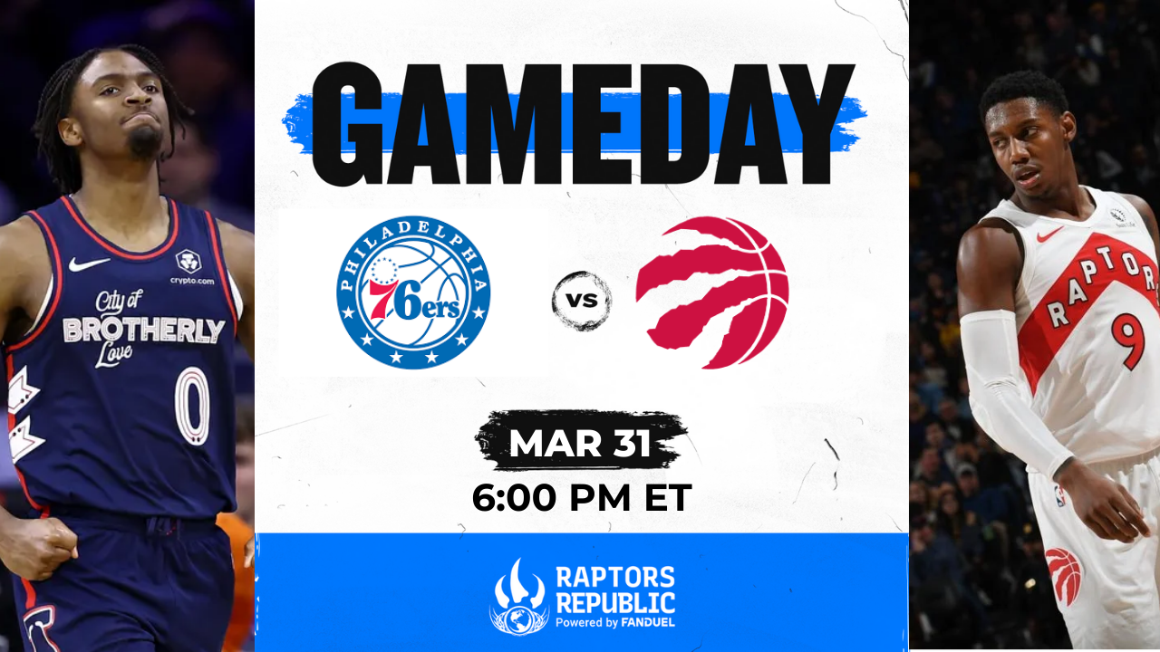 Gameday: Sixers @ Raptors, March 31